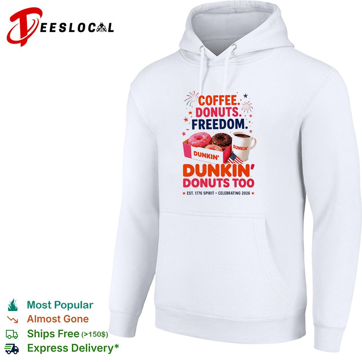 Coffee donuts freedom Dunkin Donuts too 1776 spirit celebrating 2026 shirt