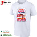 Coffee donuts freedom Dunkin Donuts too 1776 spirit celebrating 2026 shirt