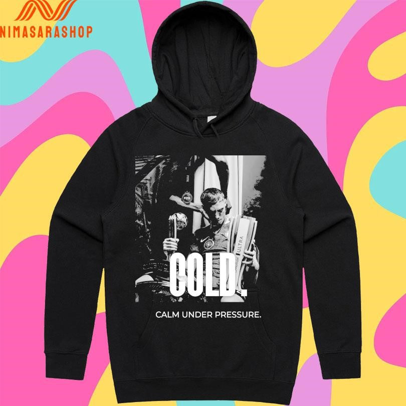 Cold Calm Under Pressure Shirts