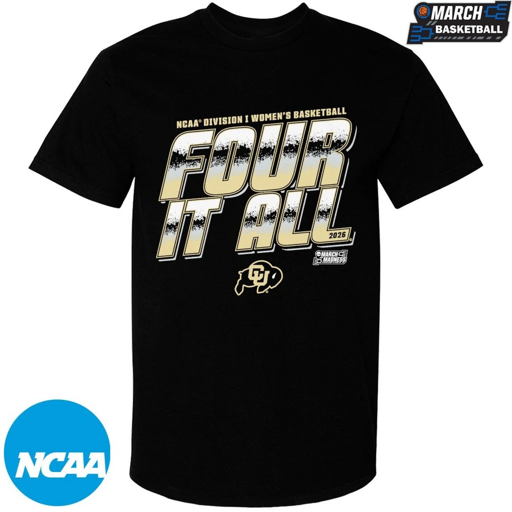 Colorado Buffaloes Four It All 2026 NCAA Women’s Basketball March Madness T-shirts