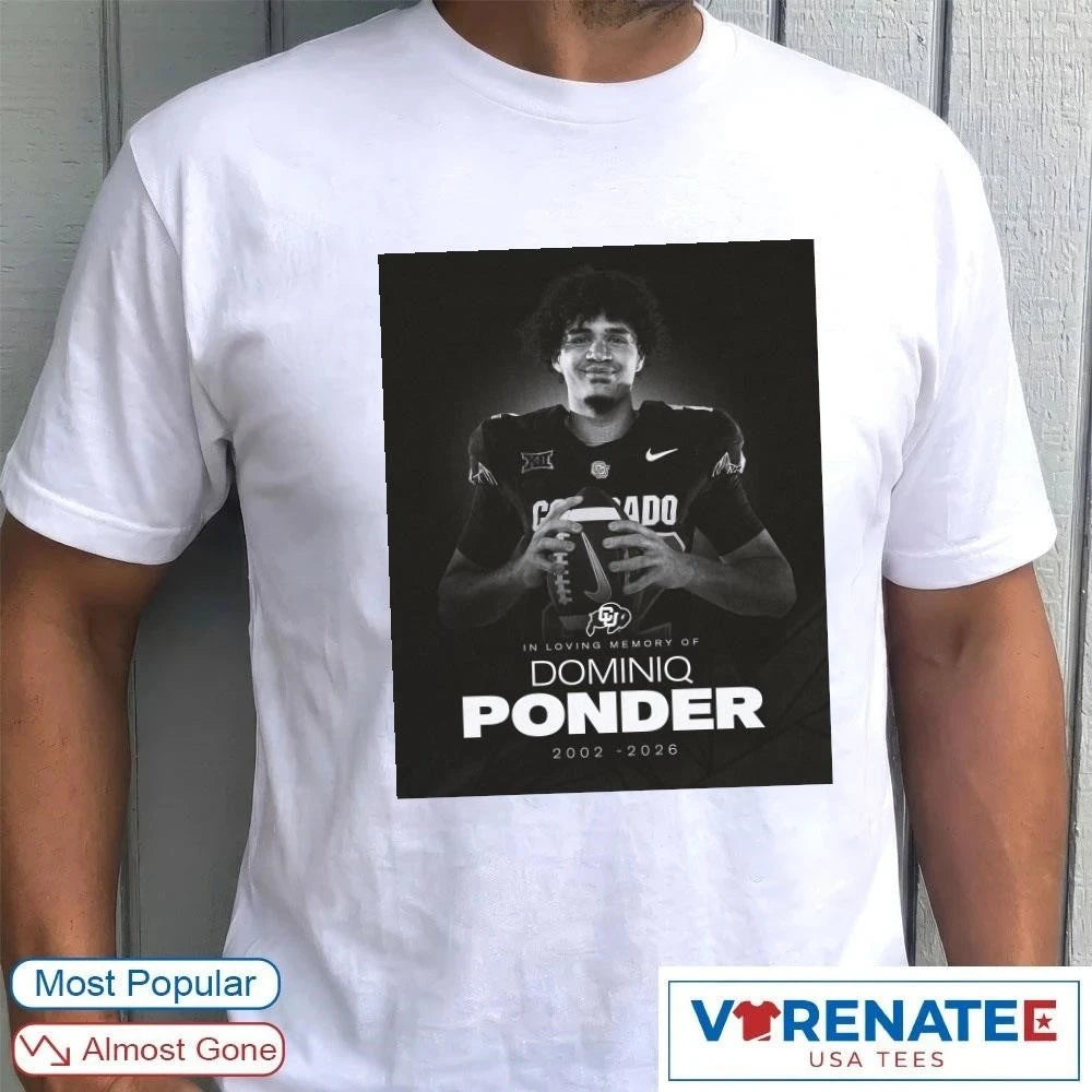 Colorado Buffaloes In Loving Memory Of Dominiq Ponder 2002 – 2026 Poster shirt
