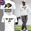 Colorado Buffaloes We Here 2026 New Season All White Two Sided Shirt