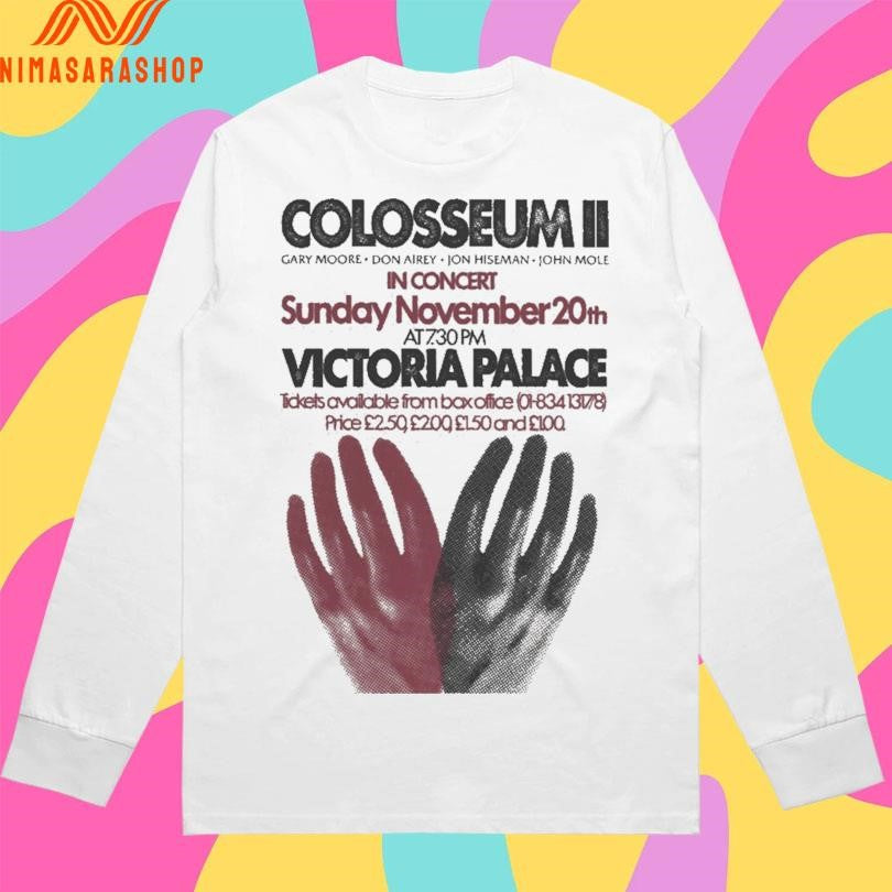 Colosseum Ii Gary Moore Don Airey Jon Hiseman John Mole In Concert Sunday November 20th At 730 Pm Victoria Palace Shirts