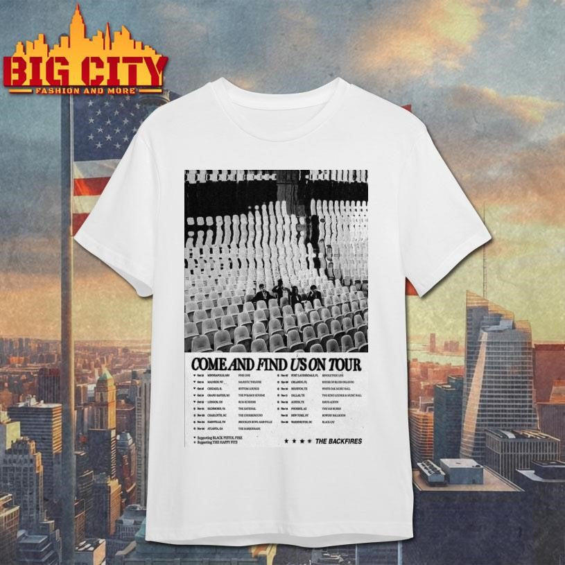 Come And Find US On Tour 2025 The Baackfires Poster Shirt