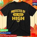 Community Love Protected By The Most High Shirt