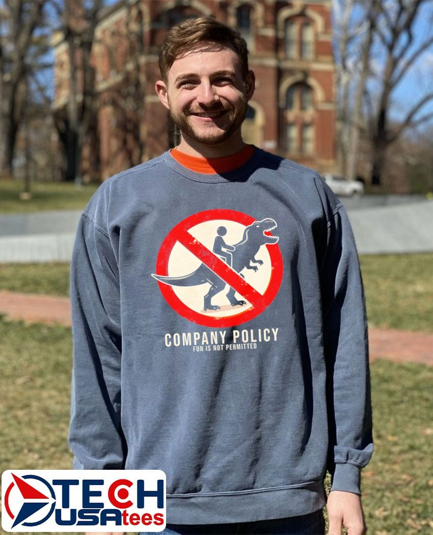 Company Policy fun is not permitted shirt