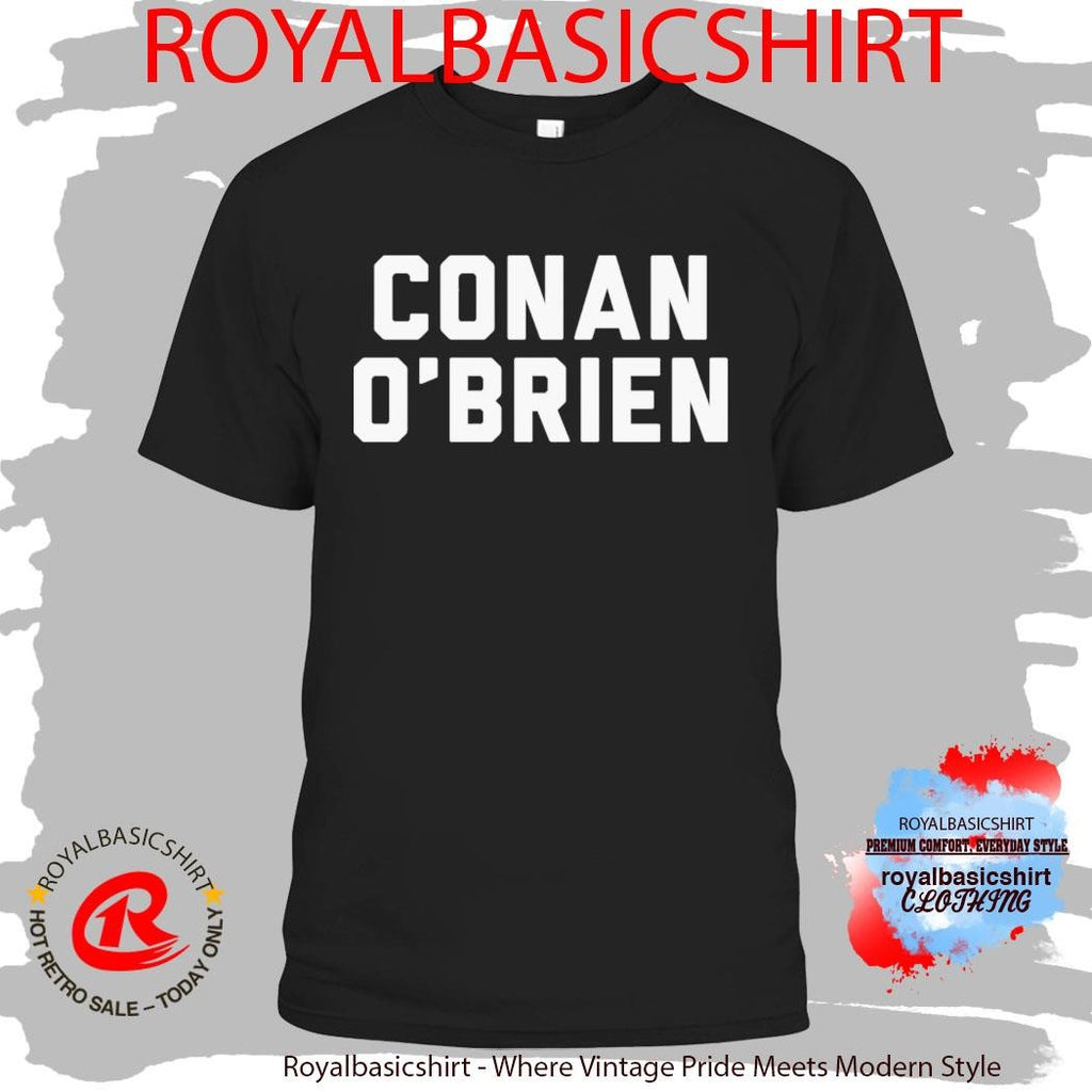 Conan O’Brien Needs A Friend Name Plate Shirt