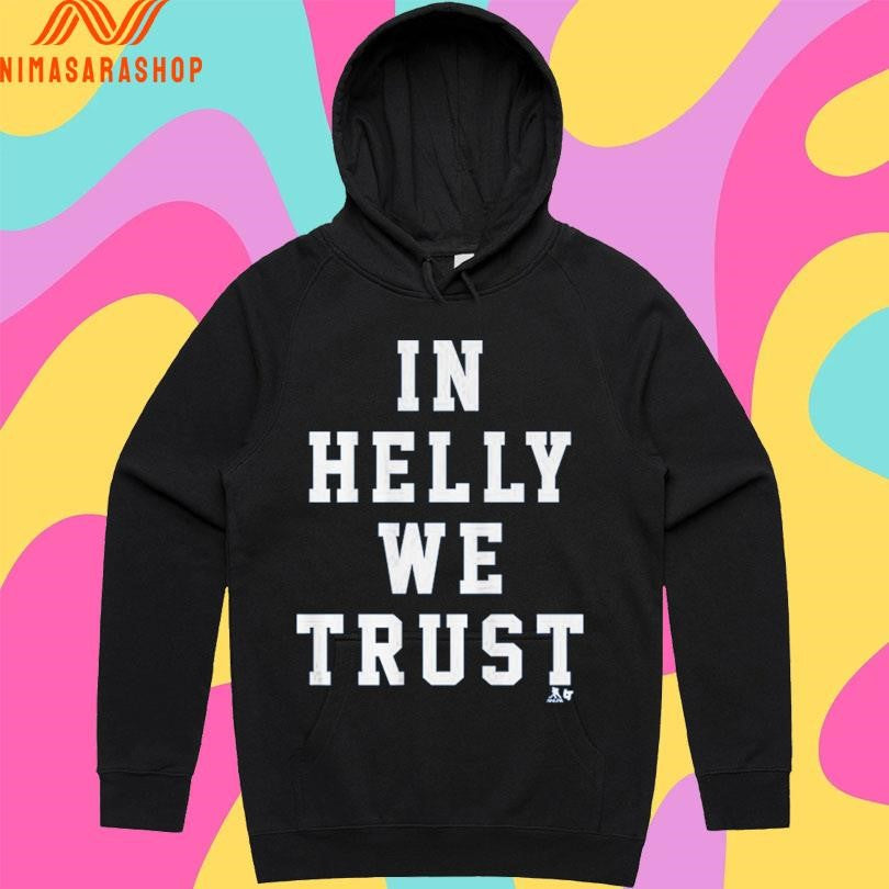 Connor Hellebuyck In Helly We Trust Shirts