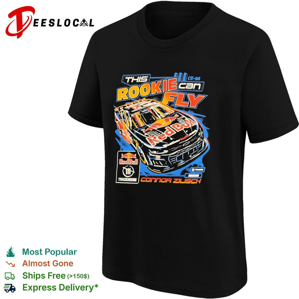 Connor Zilisch Trackhouse Racing NASCAR This Rookie Can Fly Red Bull Racing shirt