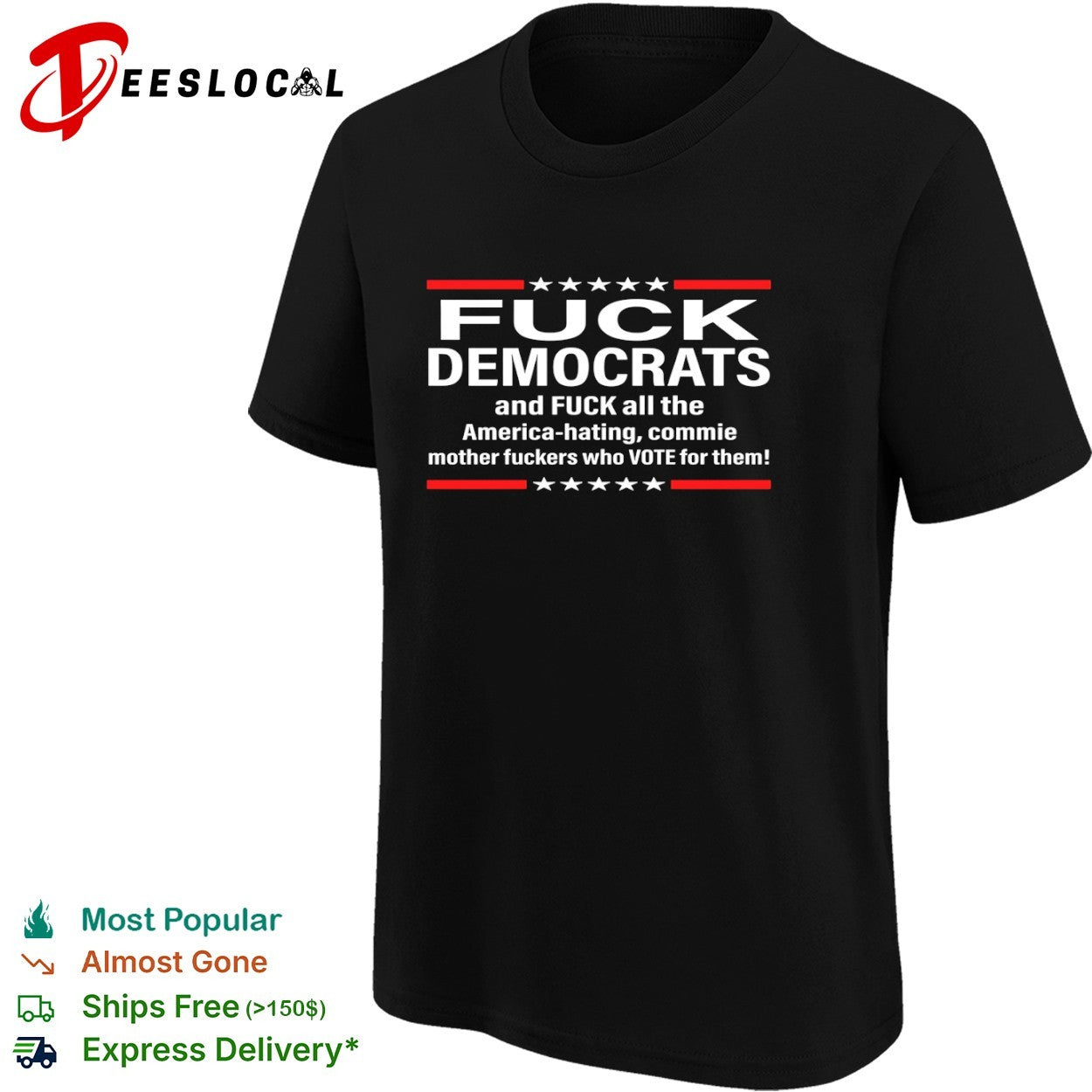 Conservative anti Democrat fuck all the America hating commie mother fuckers stars shirt