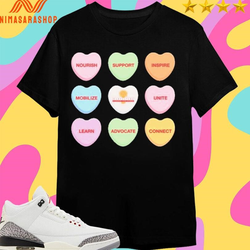 Conversation Hearts Nourish Support Inspire Mobilize Unite Learn Advocate Connect Shirts