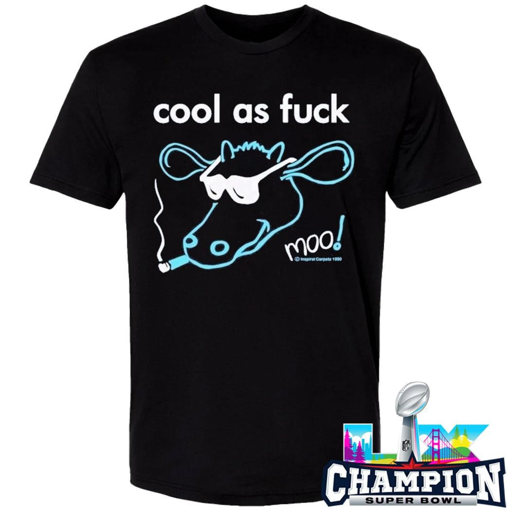 Cool As Fuck Moo Shirt