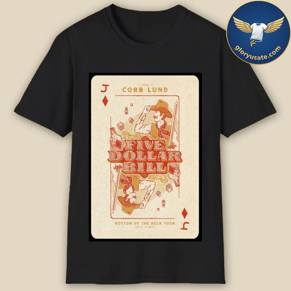 Corb Lund Five Dollar Bill Bottom Of The Deck Tour 2026 Poster Shirt