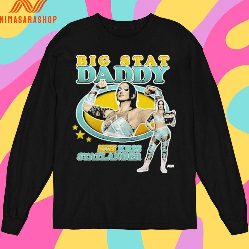 Cosmic Killer Kris Statlander Big Stat Daddy Shirts