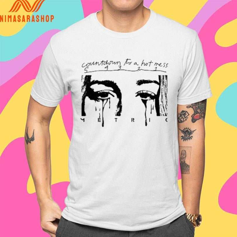 Countdown To A Hot Mess Metric Victim Of Luck Shirts