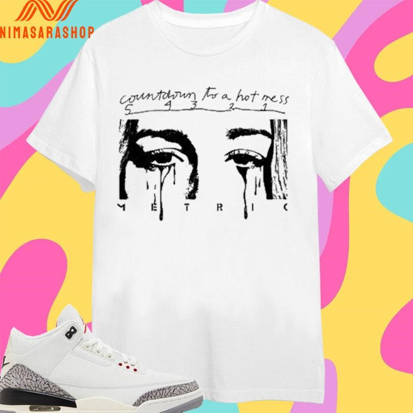 Countdown To A Hot Mess Metric Victim Of Luck Shirts