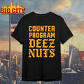 Counter Program Deez Nuts Shirt