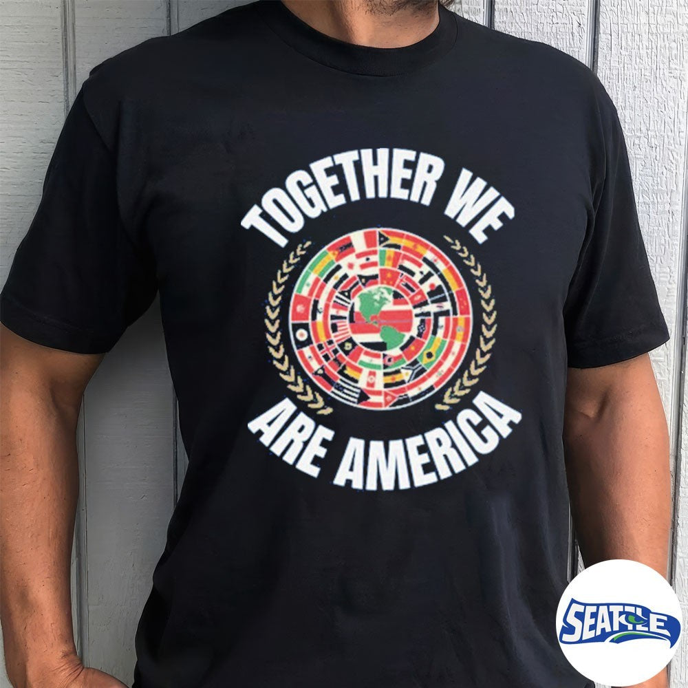 Country flags of the world Together We Are America shirt
