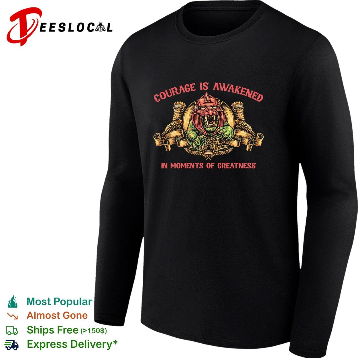 Courage is awakened in moments of greatness bear shirt