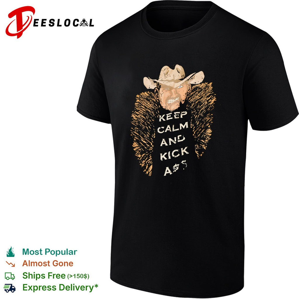 Cowboy Keep Calm and Kick Ass shirt