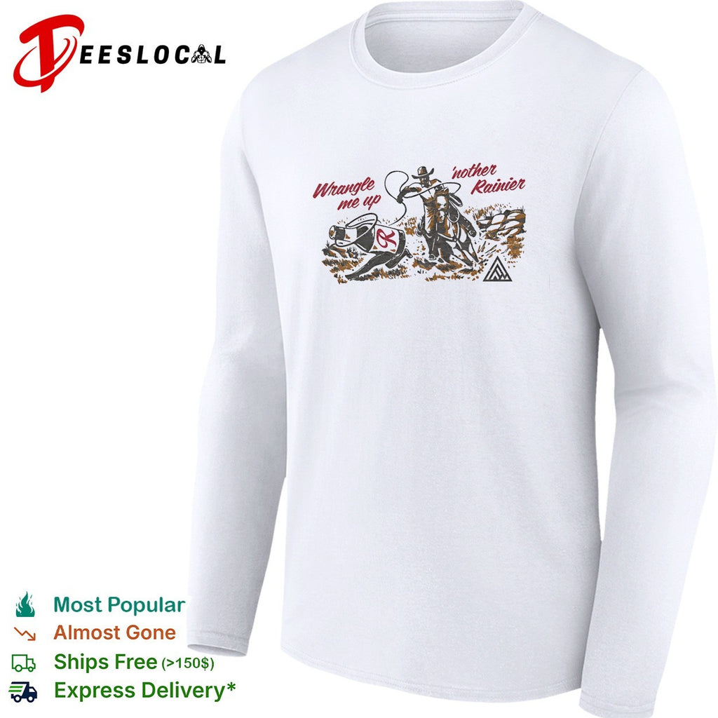 Cowboy roping wrangle me up another Rainier shirt