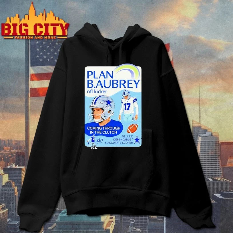 Cowboys Plan B.Aubrey Coming Through In The Clutch Shirt