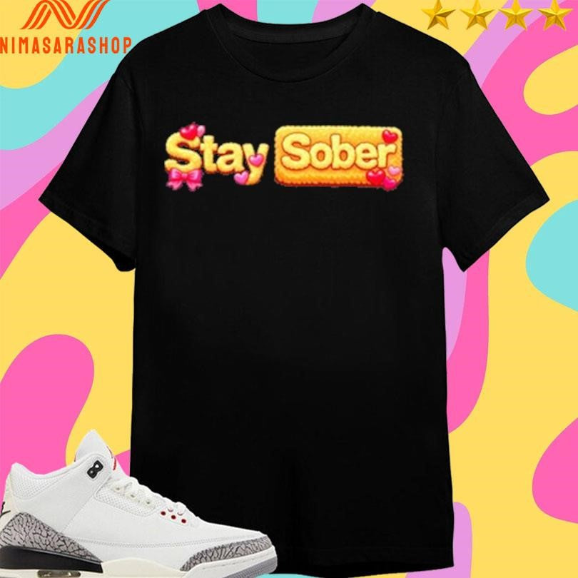 Cozy Stay Sober Shirts
