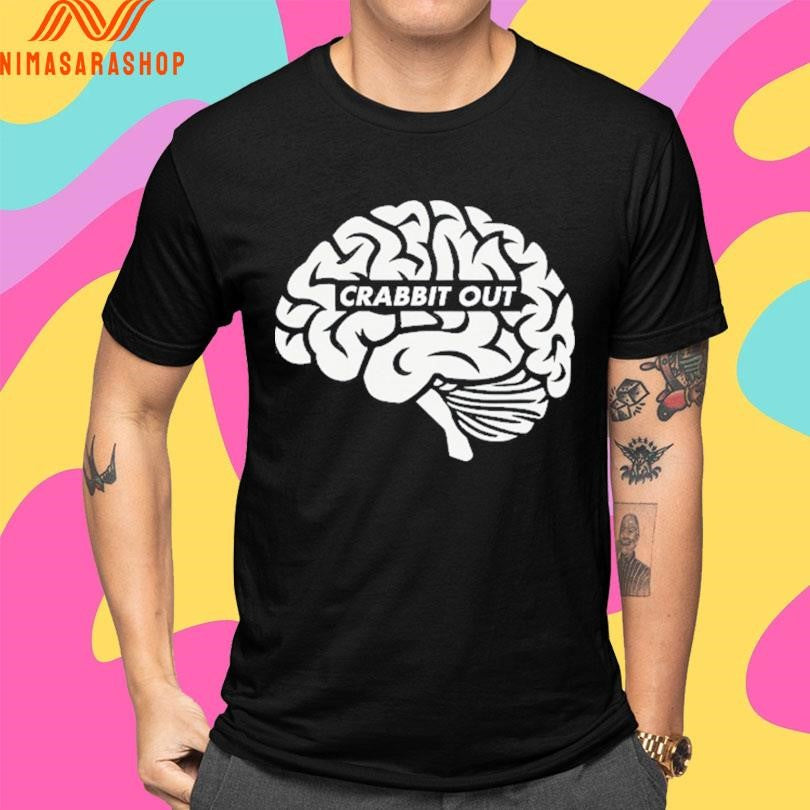 Crabbit Out Brain Shirts