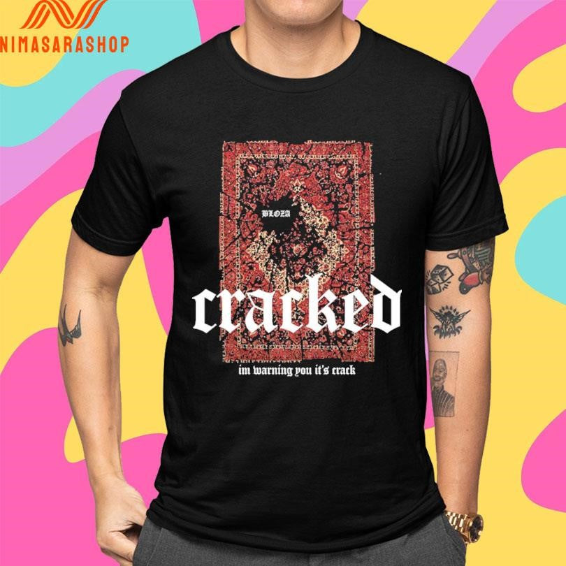 Cracked I’m Warning You It’s Crack Shirts