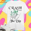 Crash I Bought The Dip Shirts