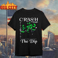 Crash I bought the dip shirt