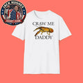 Craw Me Daddy Crawfish Meme Shirt