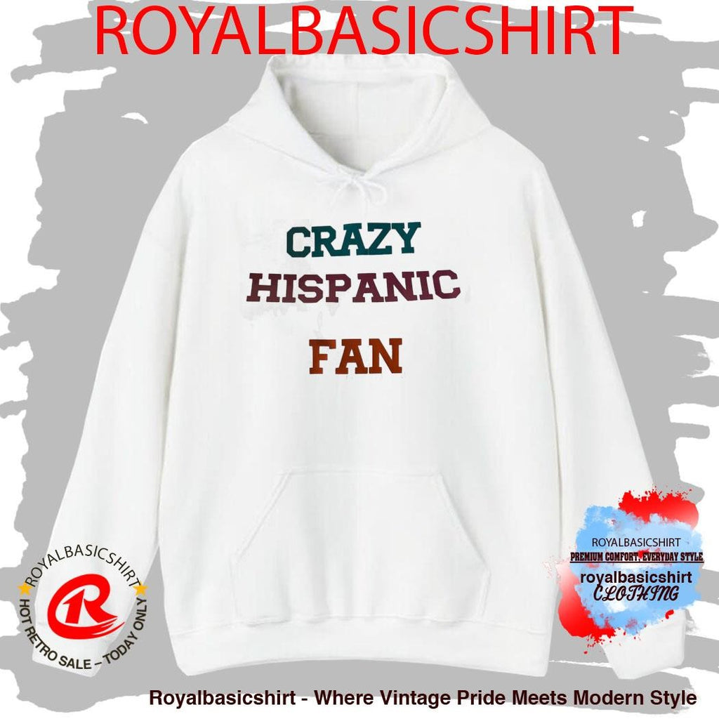 Crazy Hispanic Fan Everyone Making Shirt