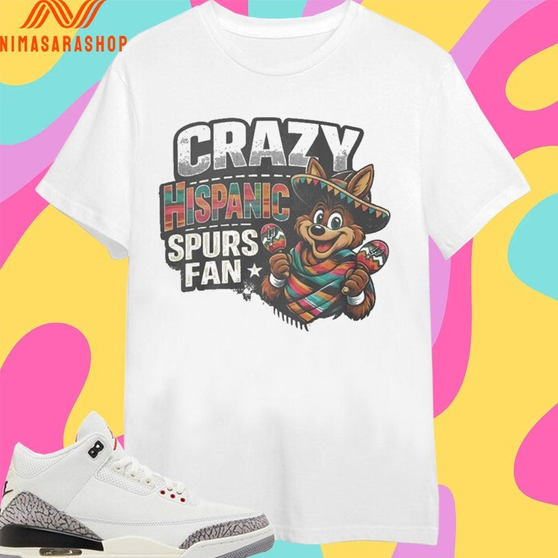 Crazy Hispanic Spurs Fan Shirts