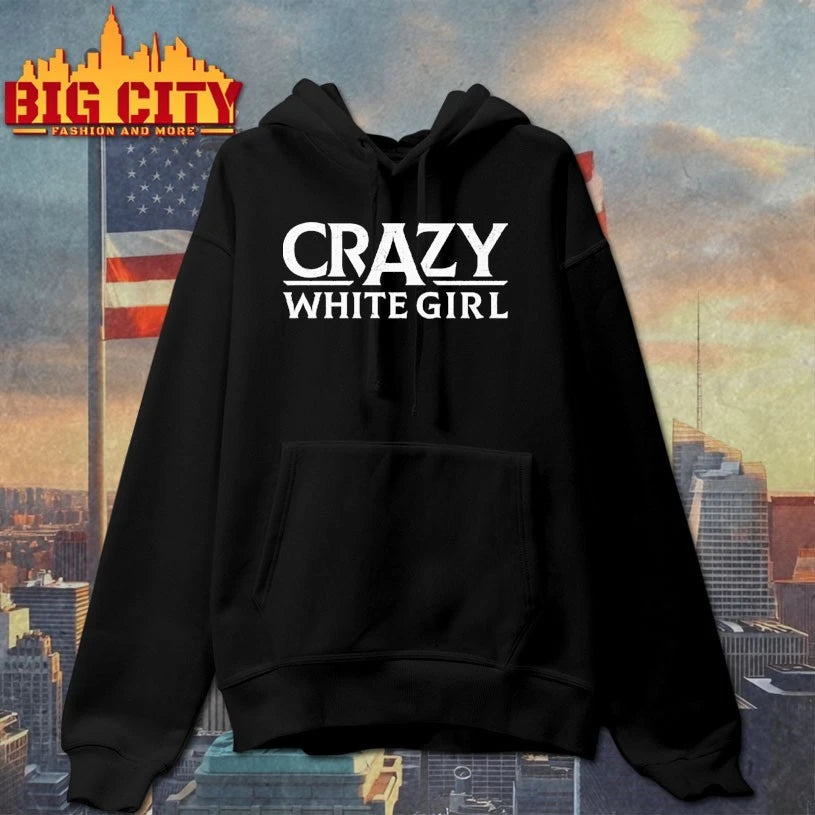 Crazy White Girl Shirt