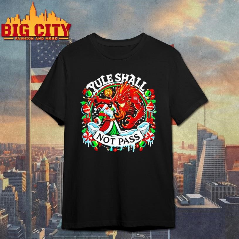 Creepmas Yule shall not pass Wizard Santa Christmas shirt