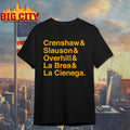 Crenshaw &amp; Slauson &amp; Overhill &amp; La Brea &amp; La Cienega shirt