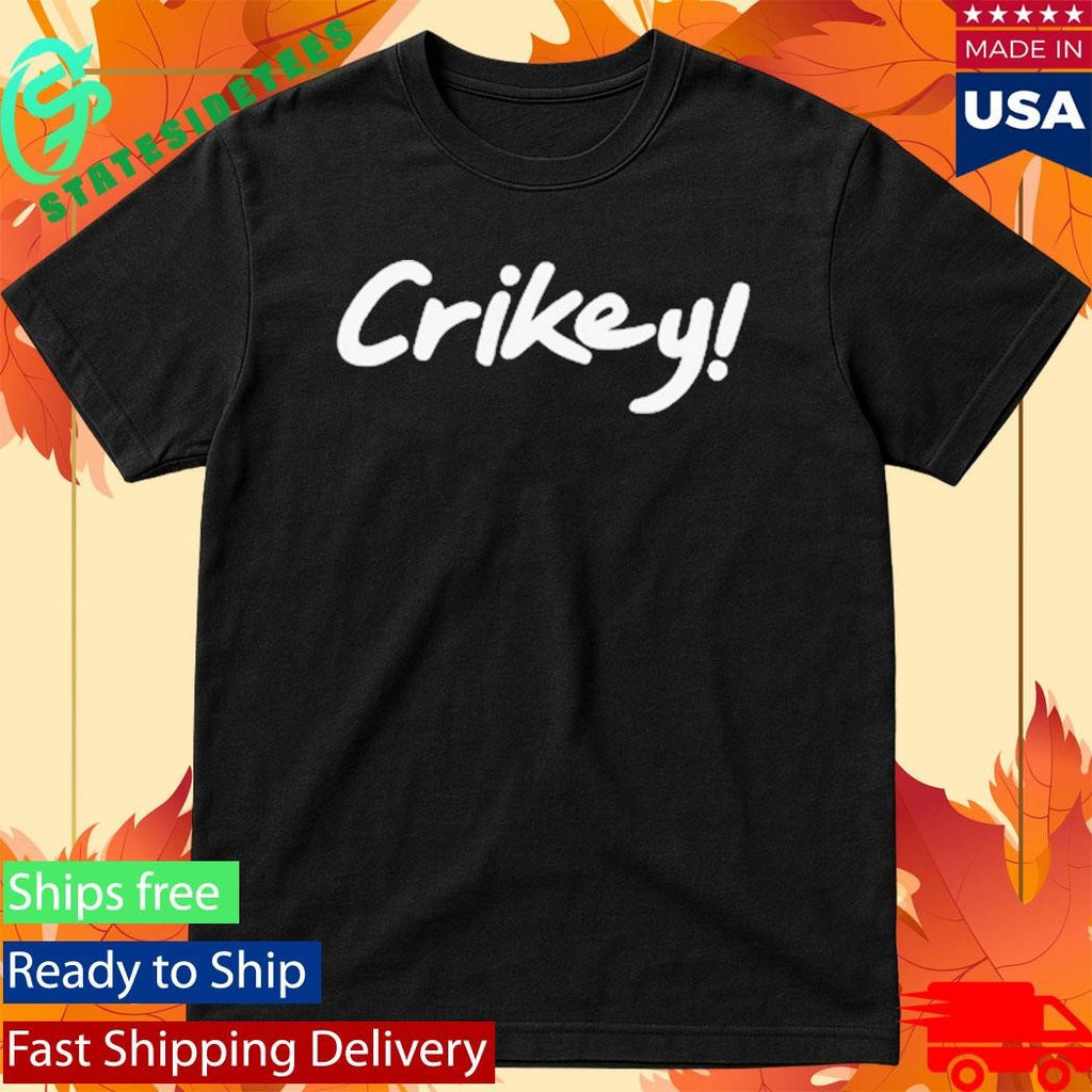 Crikey Robert Irwin Shirt