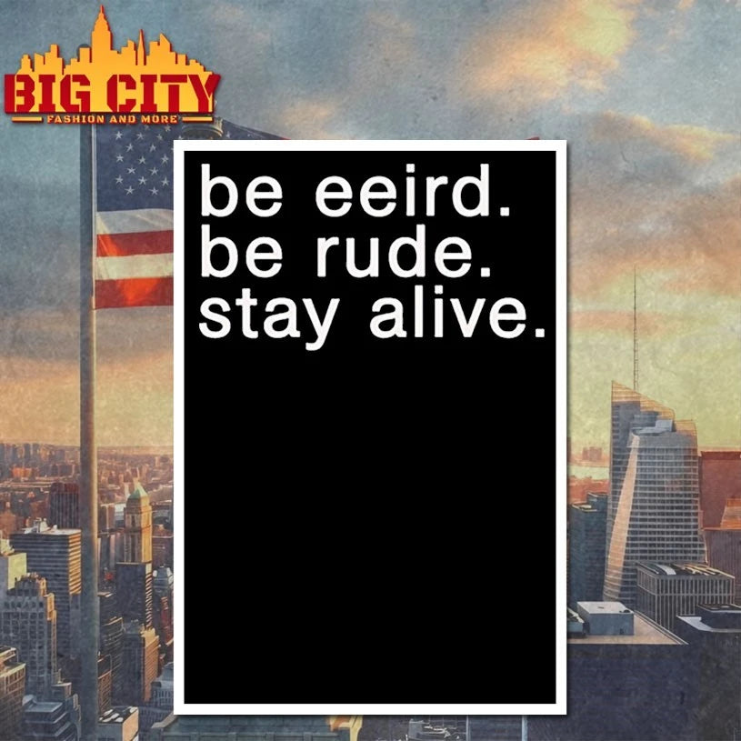 Crime Junkie Be Weird Be Rude Stay Alive shirt