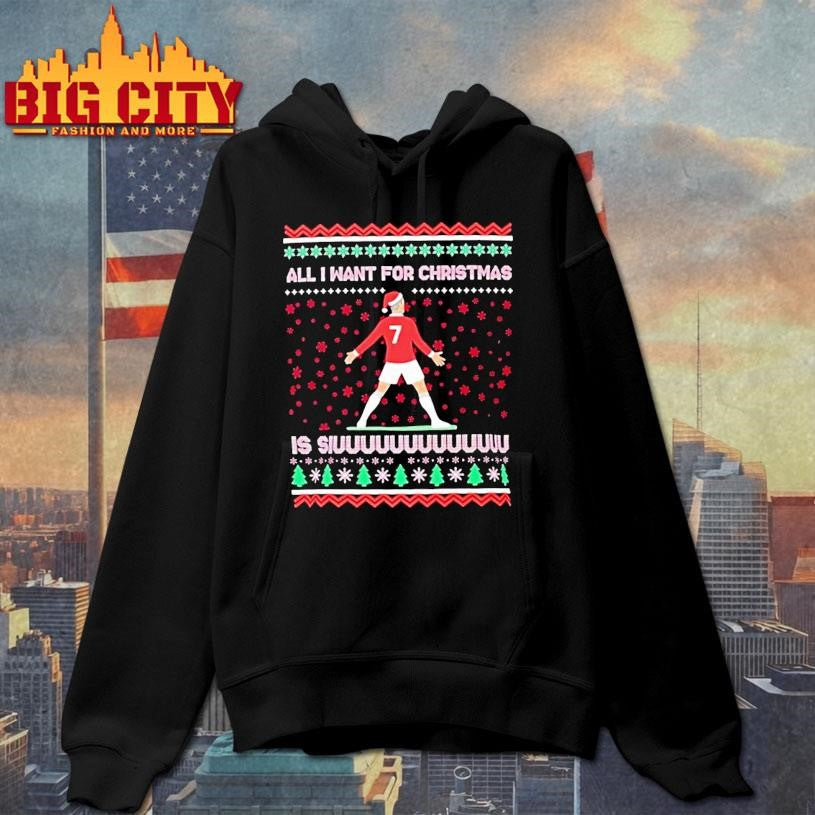 Cristiano Ronaldo All I Want For Christmas Is Siuuu Football Xmas Shirt