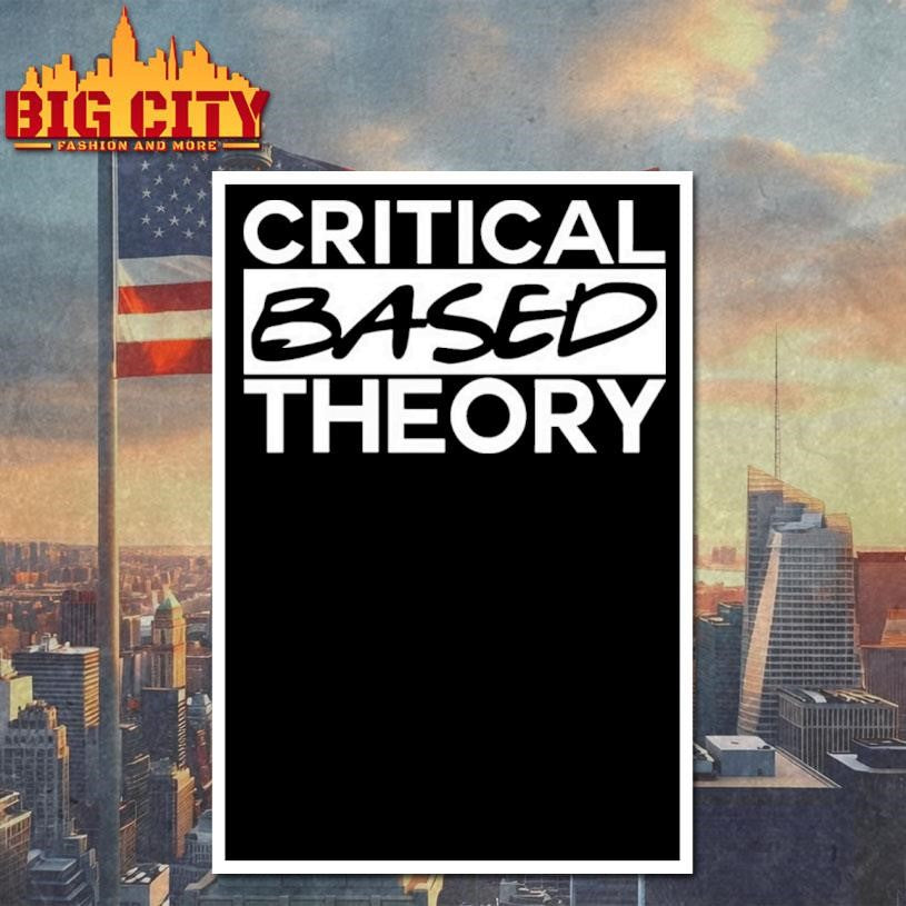 Critical Based Theory Shirt