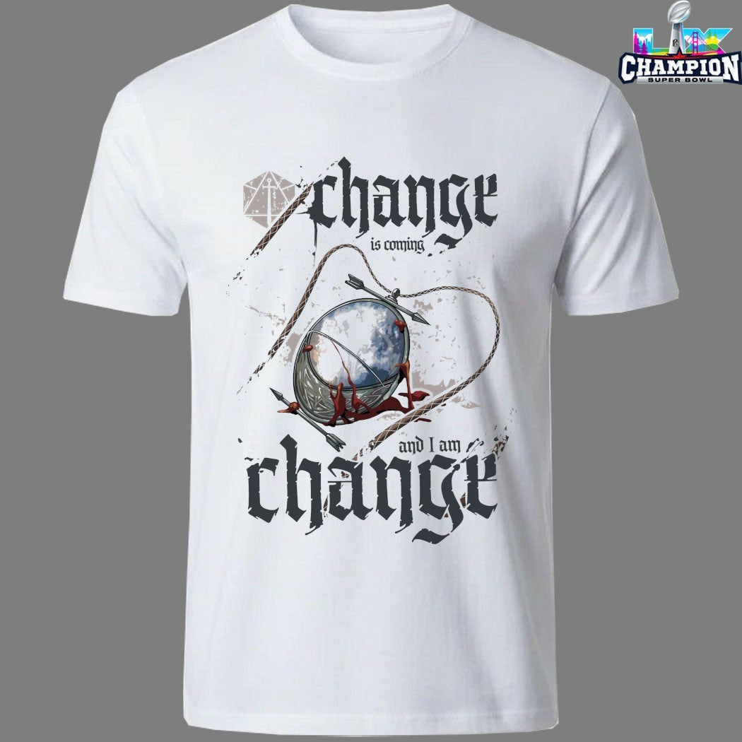 Critical Role Change Is Coming And I Am Change T-shirts