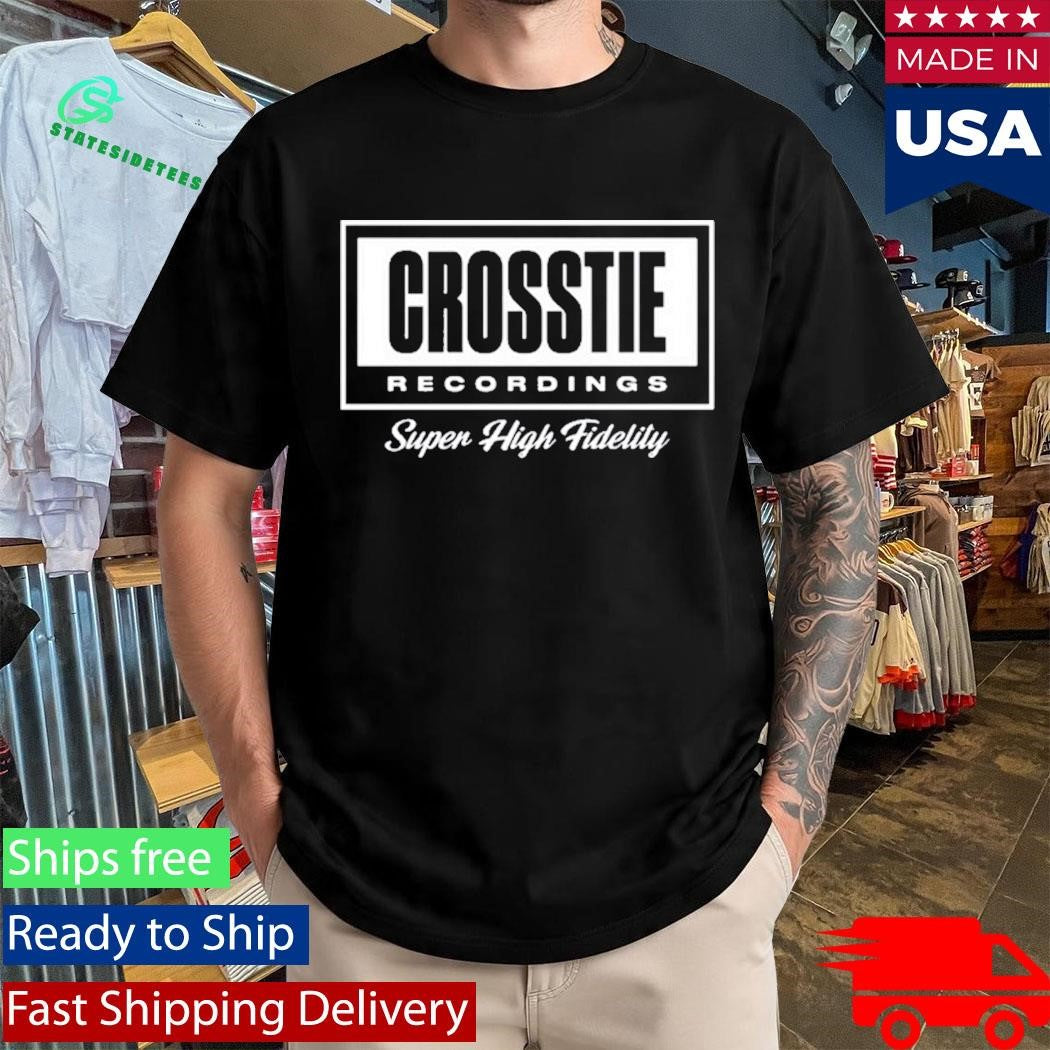 Crosstie Recordings Super High Fidelity Shirt
