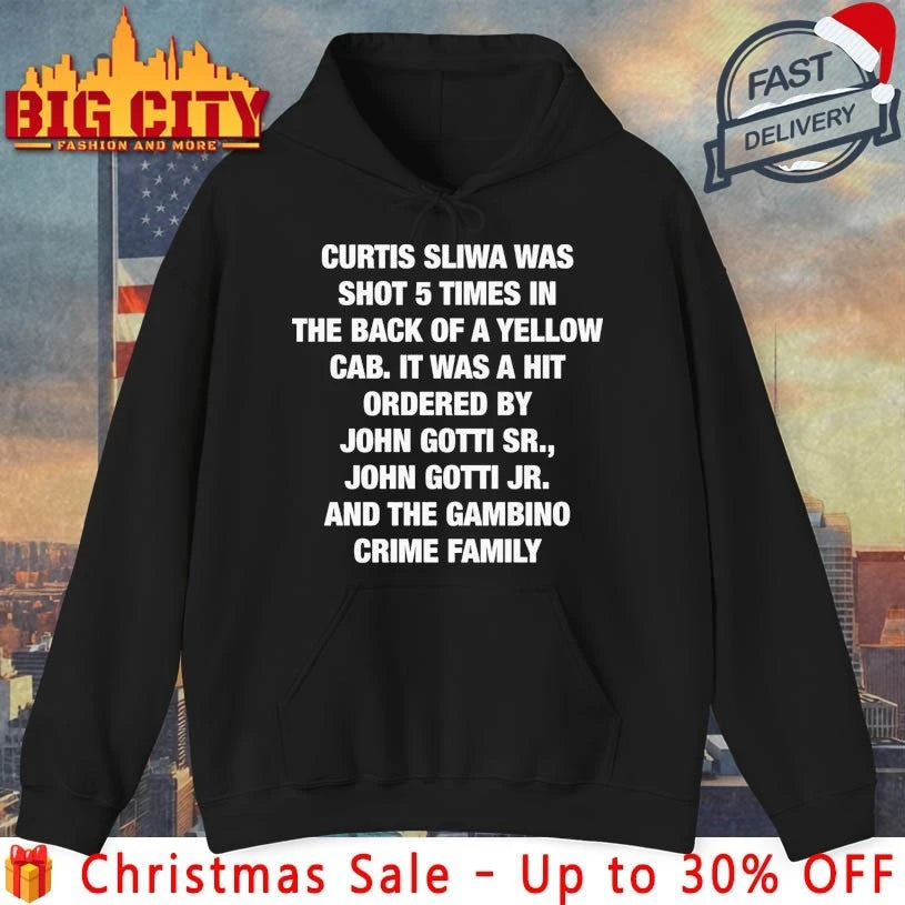 Curtis Sliwa Was Shot 5 Times In The Back Of A Yellow Cab. It Was A Hit Ordered By John Gotti Sr., John Gotti Jr. And The Gambino Crime Family shirt