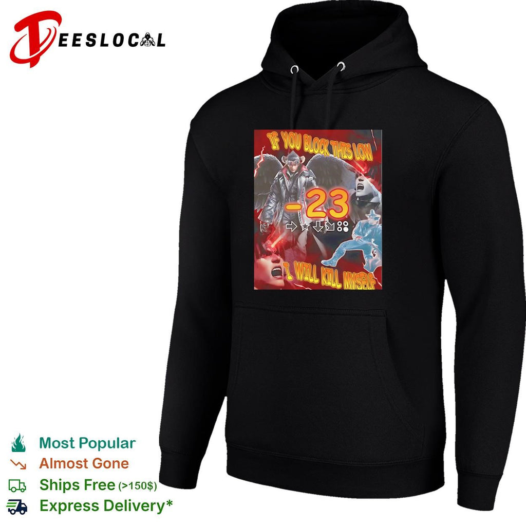 If you block this low it’s over for me retro fighting game taunt meme shirt