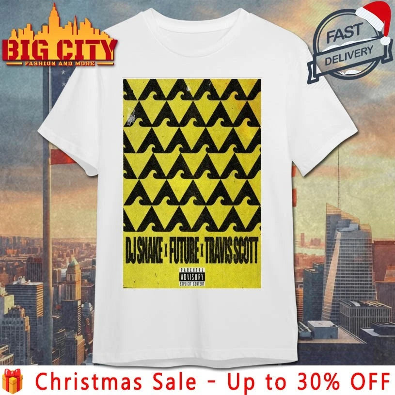 DJ Snake Future Travis Scott Tsunami New Poster shirt