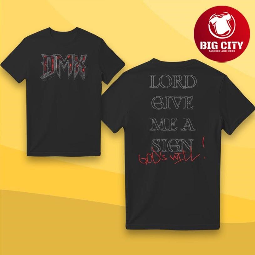 DMX Give Me A Sign Two Sided Shirt