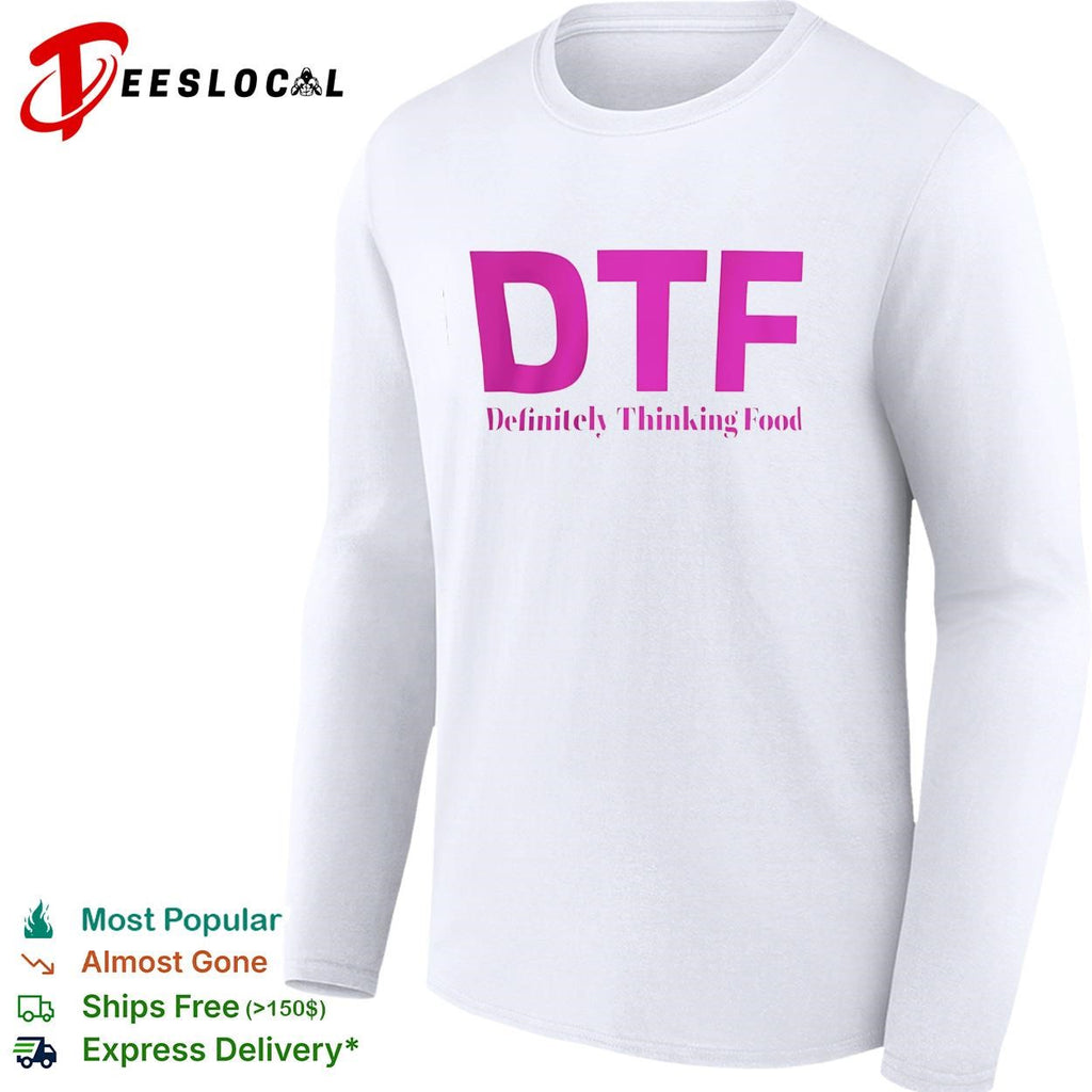 DTF definitely thinking food pink letters shirt
