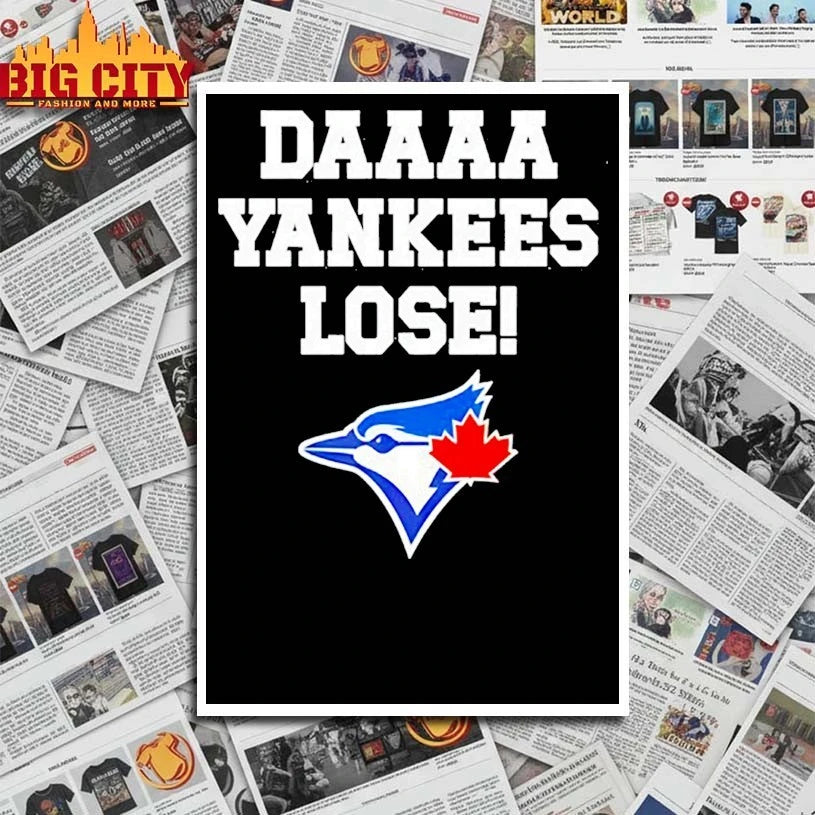 Daaaa Yankees Lose Toronto Blue Jays shirt