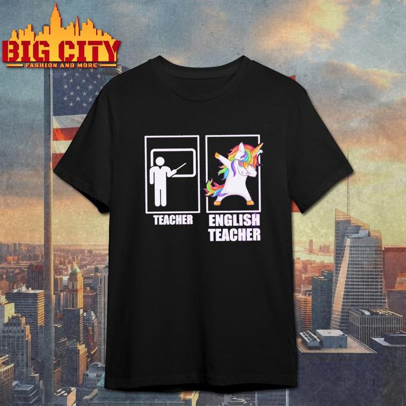 Dabbing Unicorn English Teacher Shirt